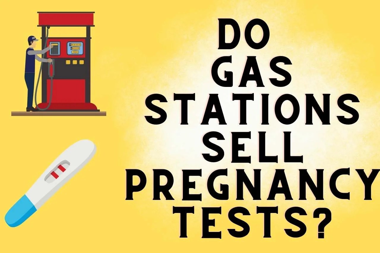 Do Gas Stations Sell Pregnancy Tests? Exploring Accessibility and