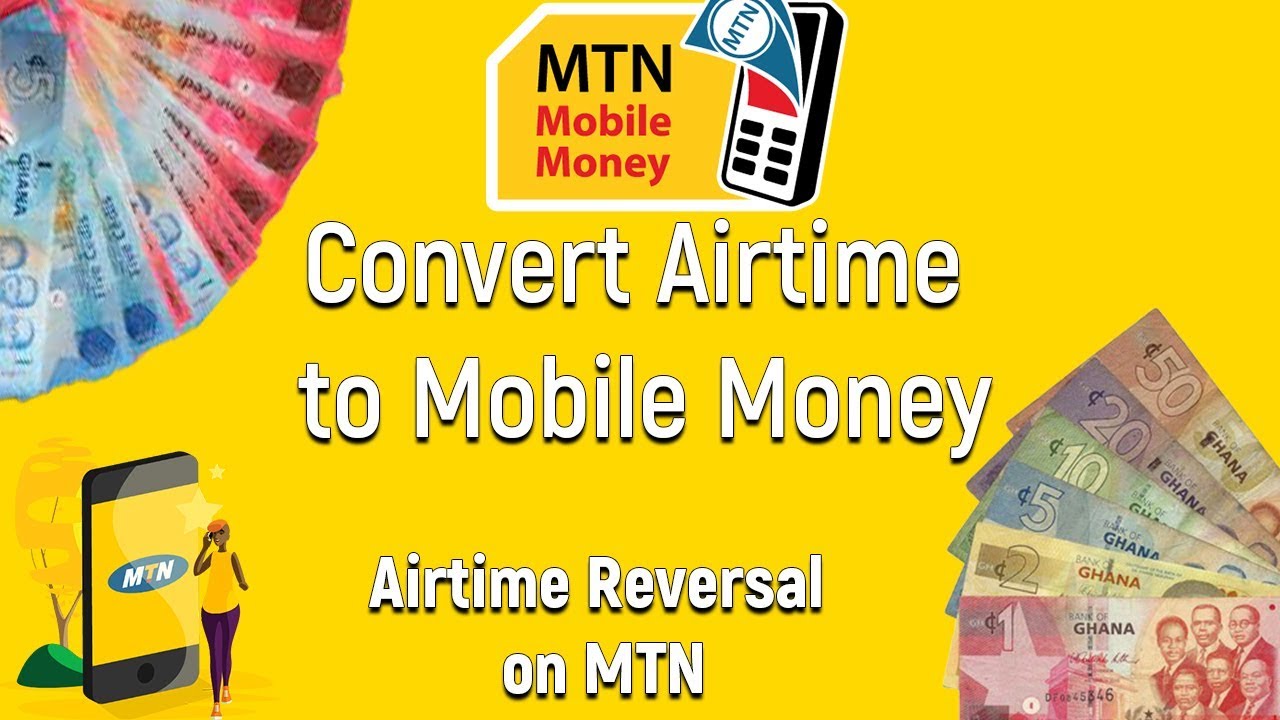 HOW TO CONVERT MY MTN AIRTIME TO CASH