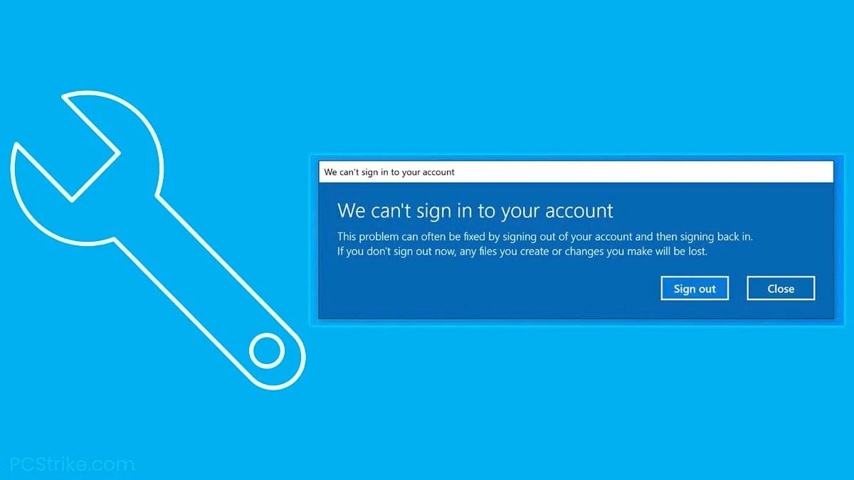 Fix We Can't Sign Into Your Account Error On Windows PC Strike