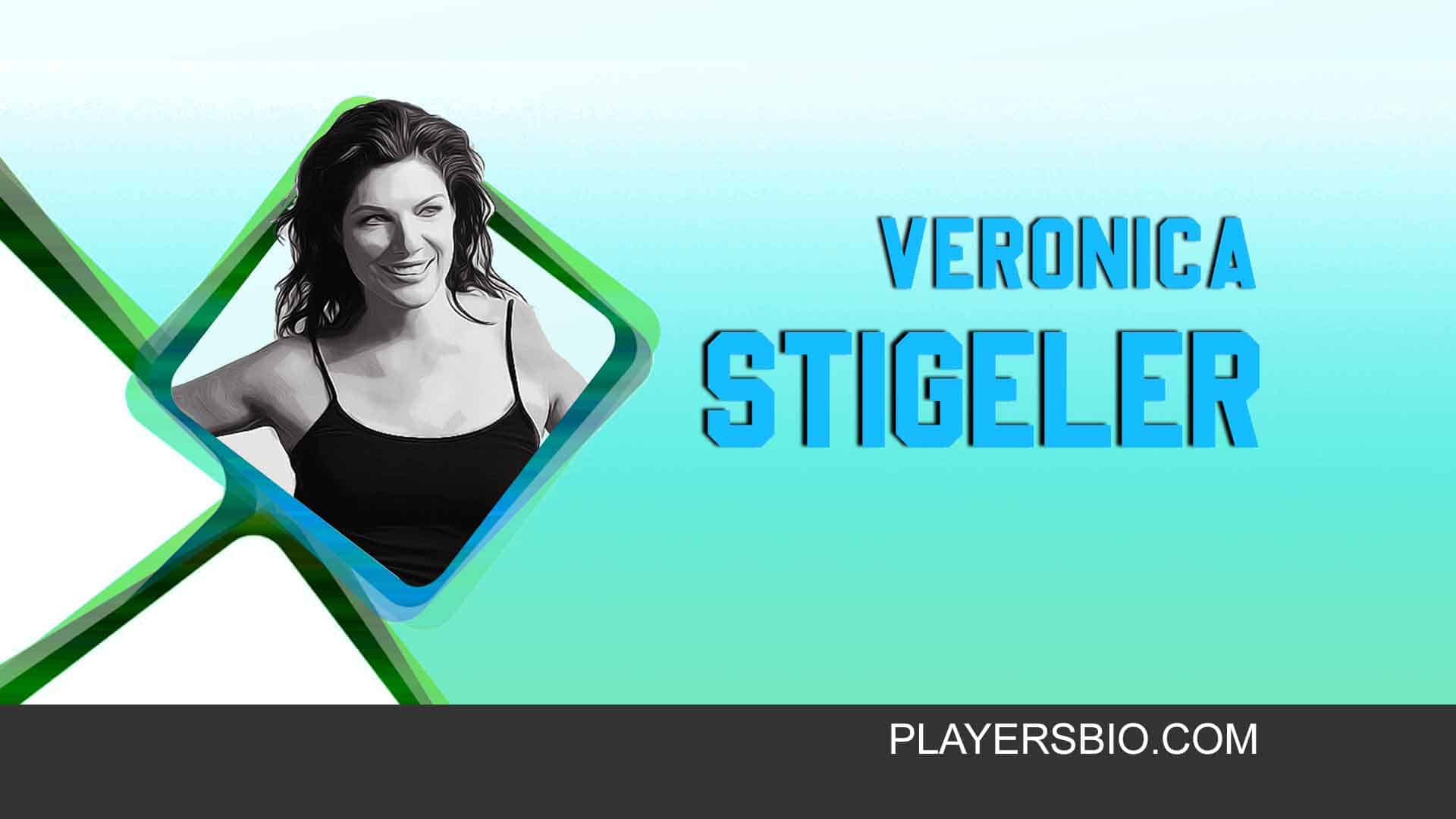 Veronica Stigeler Bio [2023 Update] Net Worth Players Bio