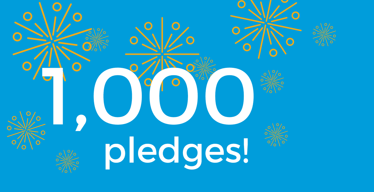 Celebrating 1,000 Pledges! Pledge 1