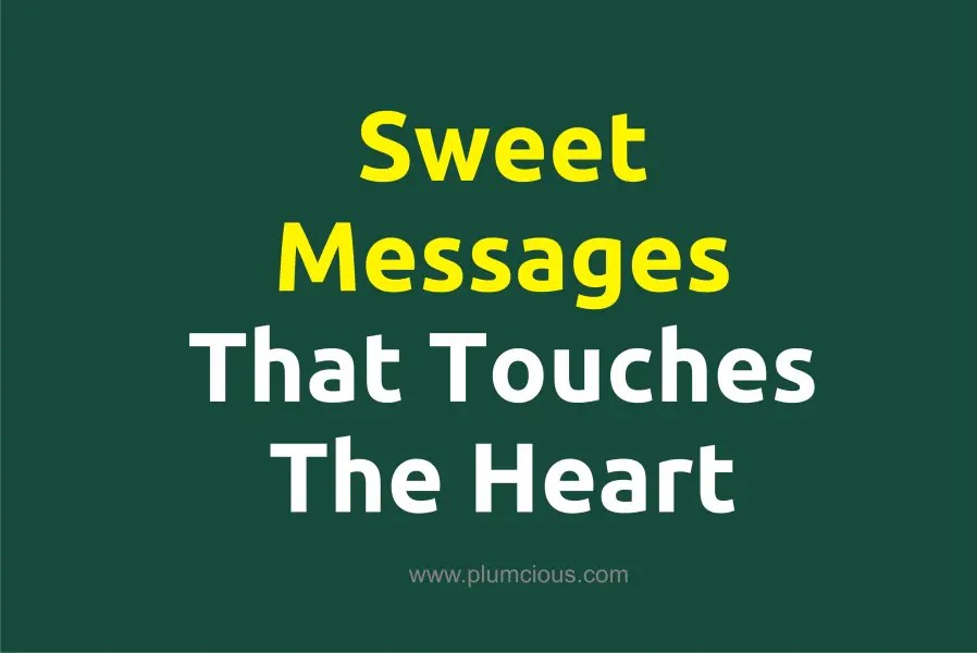 50 Sweet Heart Touching Message To Make Her Smile And Happy plumcious