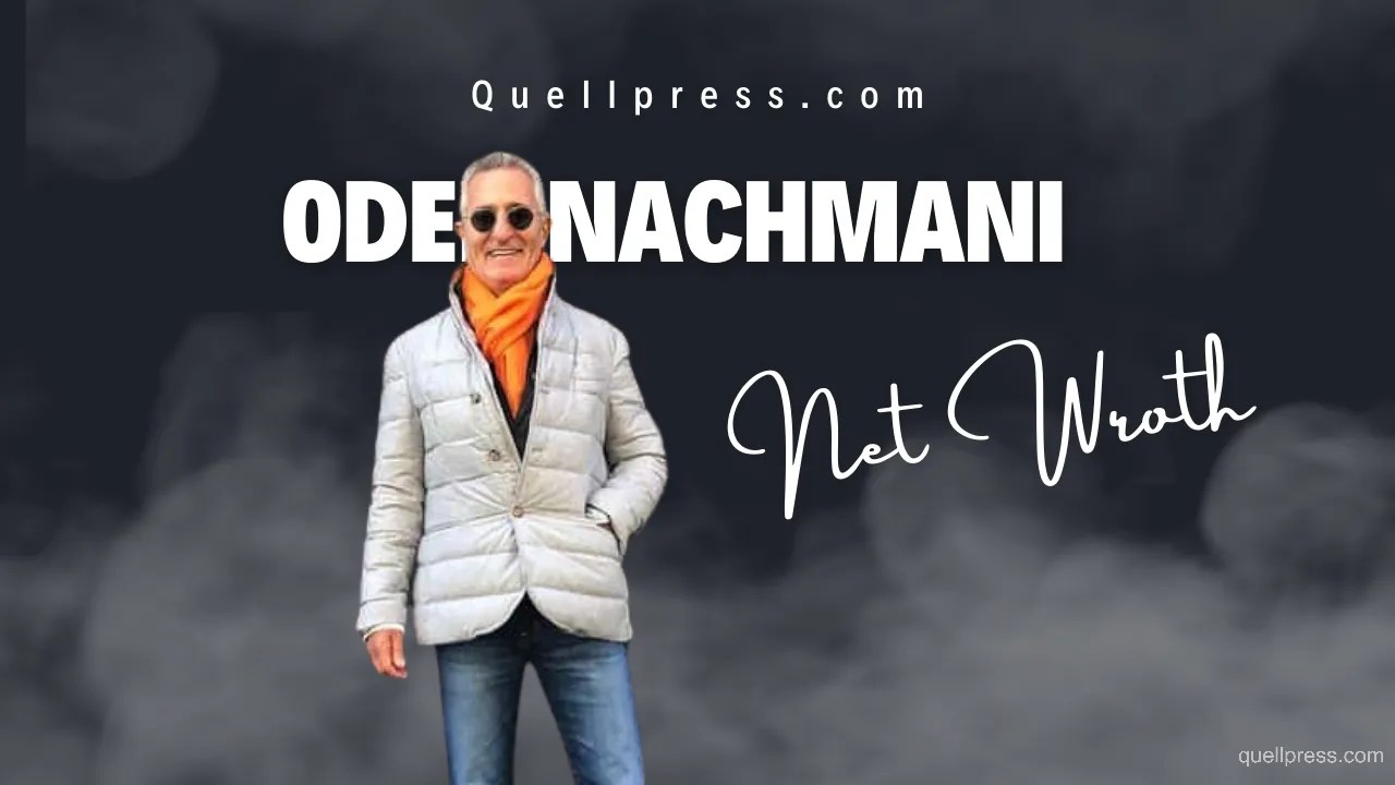 Oded Nachmani Net Worth 2023 Age, Height, Weight, and More