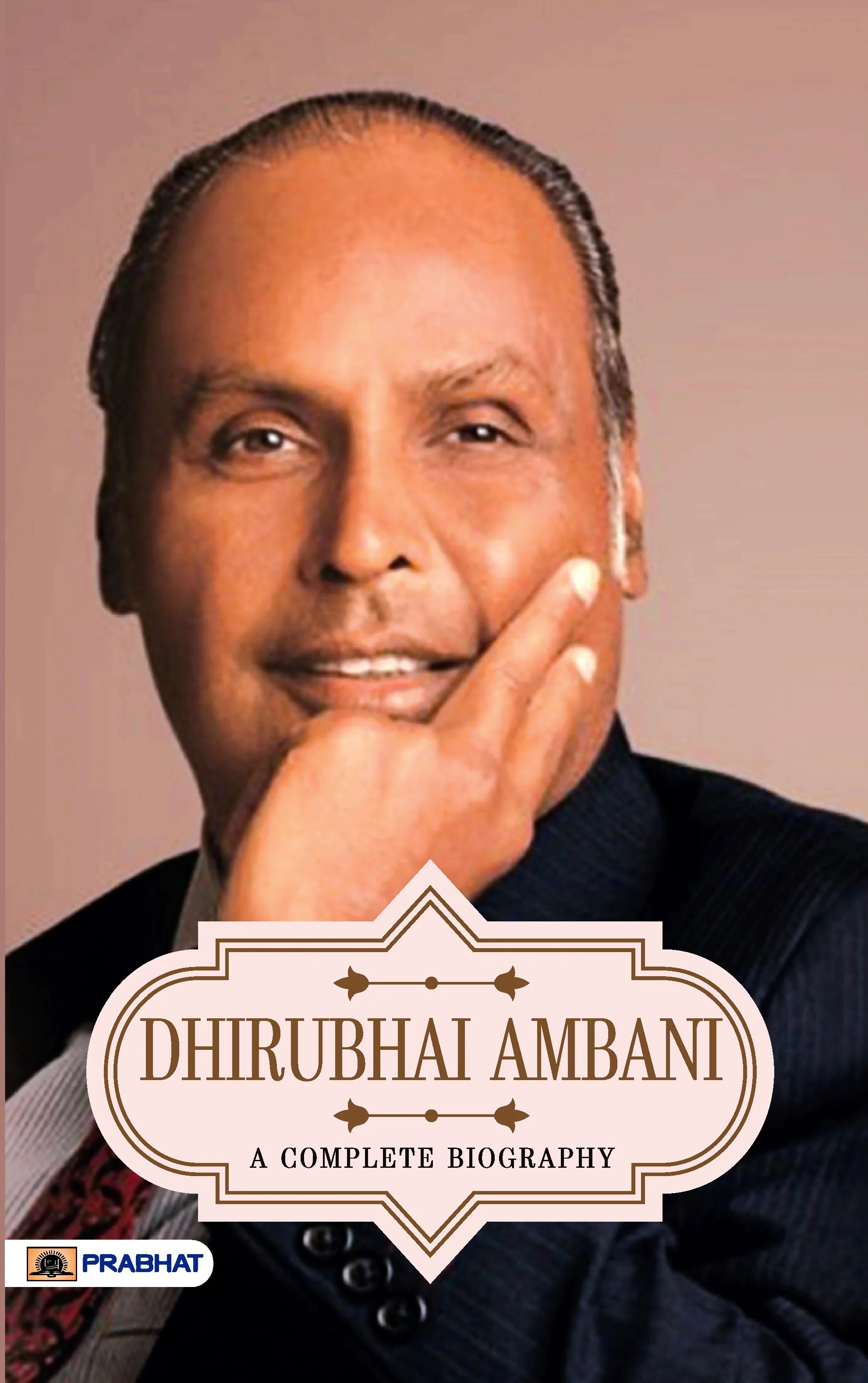 Dhirubhai Ambani A Complete Biography Book Online available at