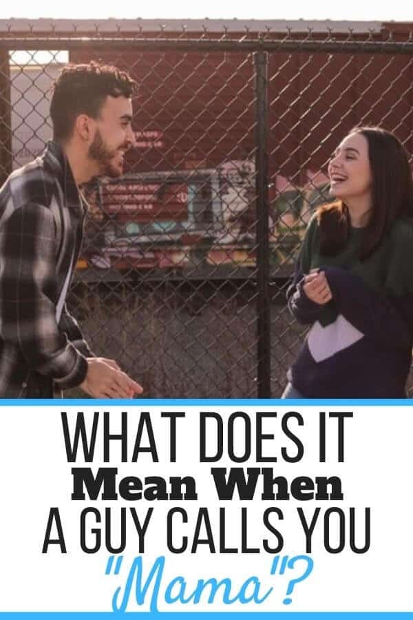 What Does It Mean When a Guy Calls You 'Mama'? (Explained) Self Development Journey