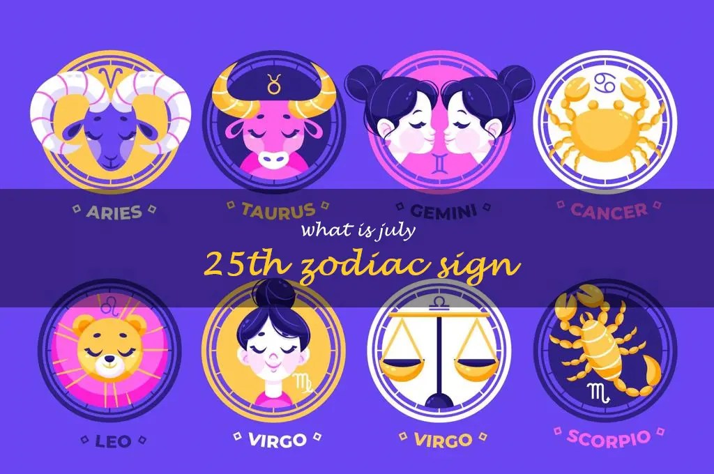 Discover What The July 25Th Zodiac Sign Reveals About You ShunSpirit