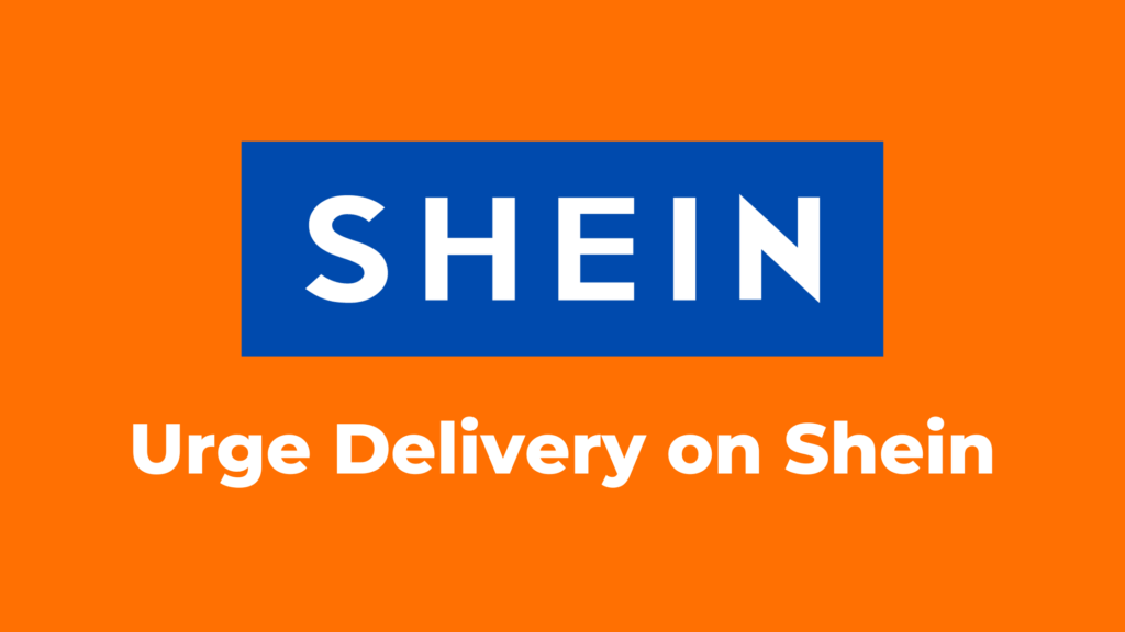 What Does Urge Delivery Mean on Shein