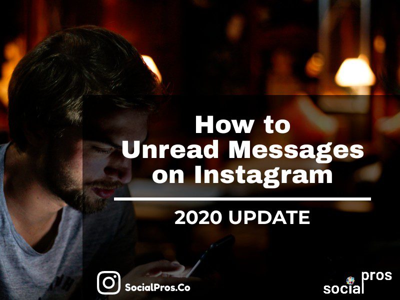 How to Unread Messages on Instagram? Social Pros