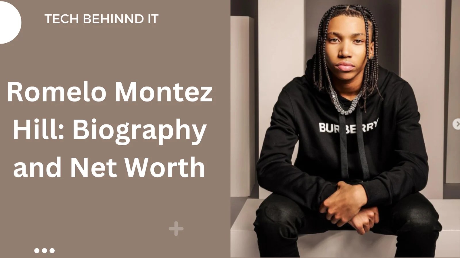 Romelo Montez Hill Biography and Net Worth Tech Behind It