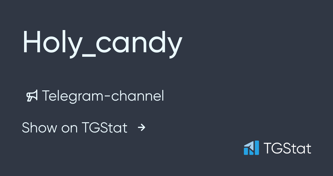 Telegram channel "Holy_candy" — anaduro24 — TGStat