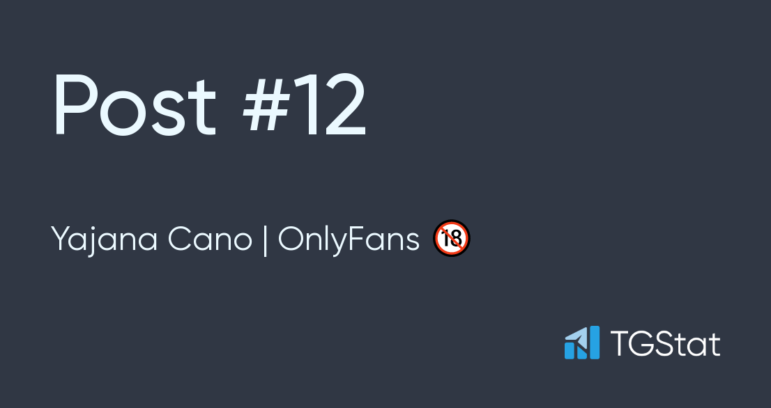 Post 12 — Yajana Cano OnlyFans 🔞 (YajanaaCano)