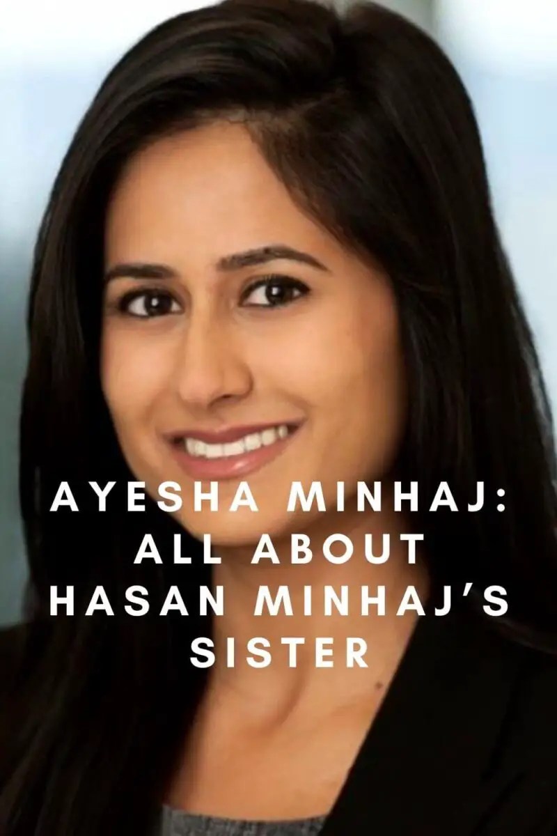 Ayesha Minhaj All About Hasan Minhaj’s Sister
