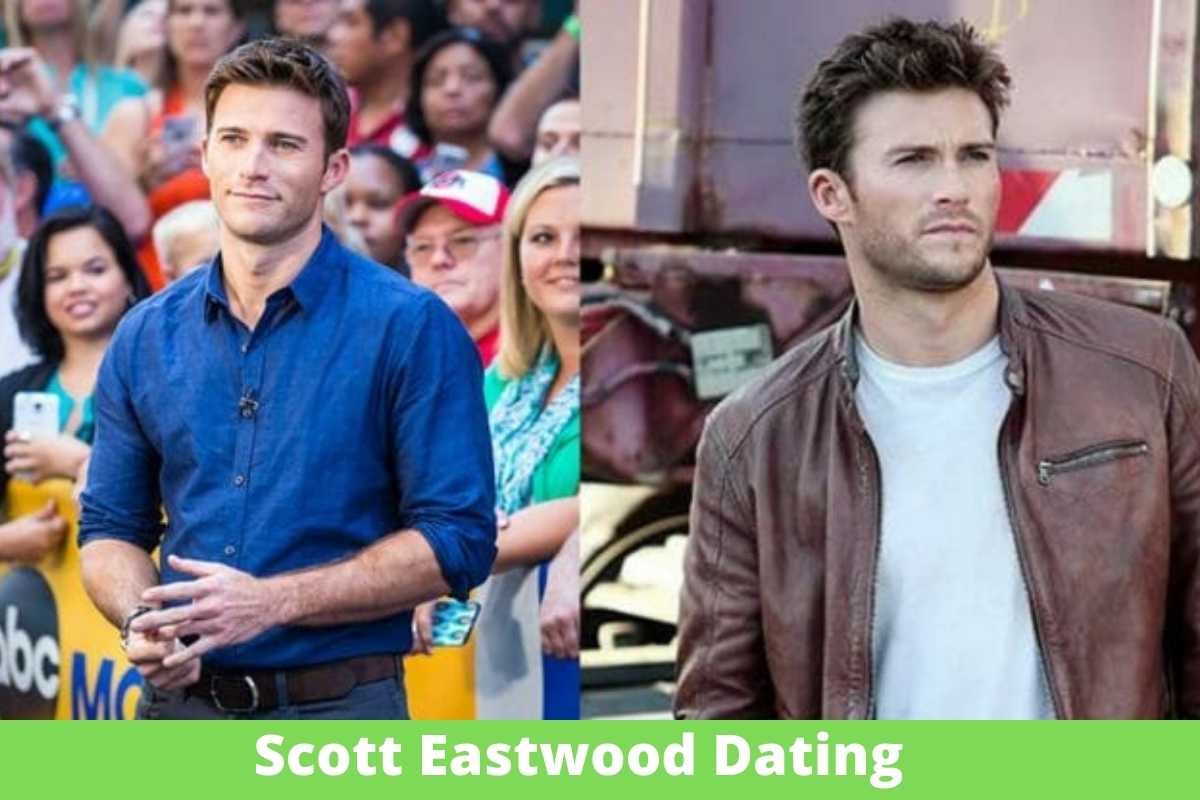 Who is Scott Eastwood Dating Now? All About His Love Life In 2022