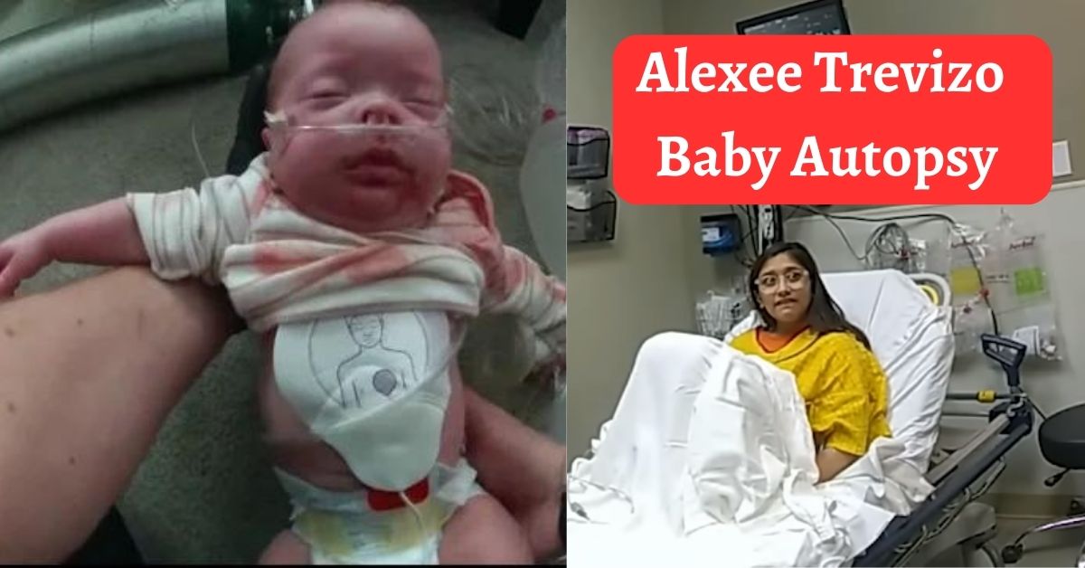 Alexee Trevizo Baby Autopsy Report Uncovering The Charges Against Mother!