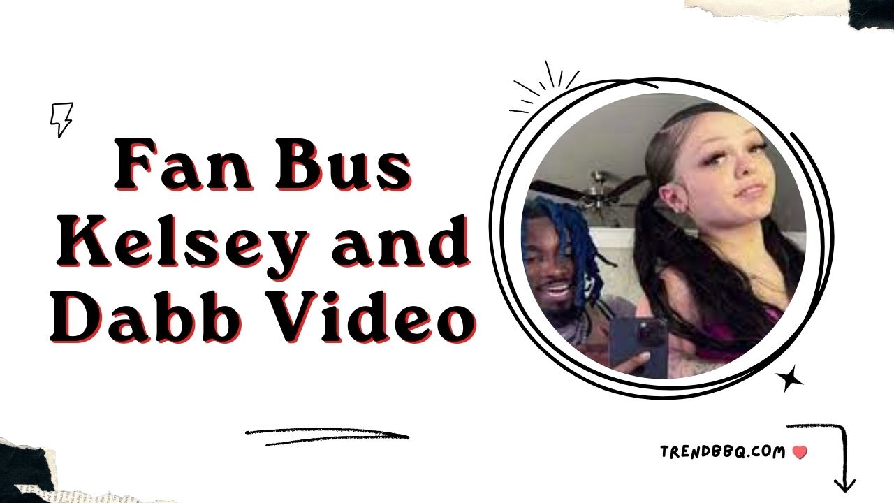 Fan Bus Kelsey and Dabb Video Twitter's Viral Sensation