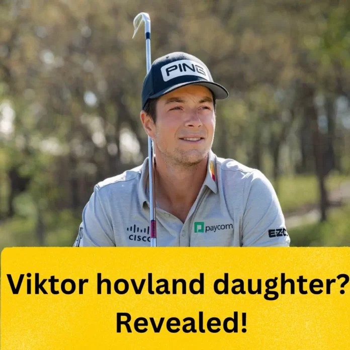 Viktor Hovland daughter? Revealed! [2023]