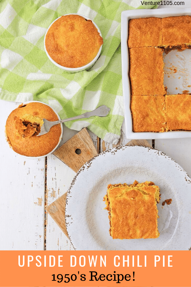 An authentic 1950s recipe - Upside Down Chili Pie