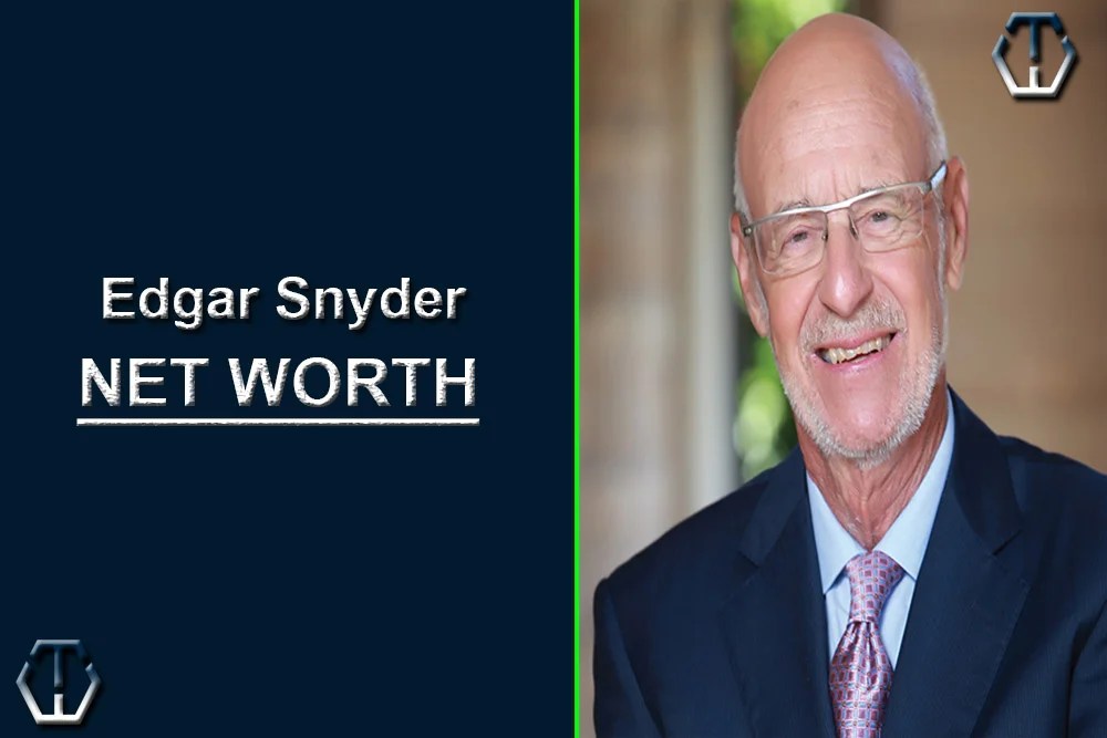 Edgar Snyder Net Worth (Updated 2023) Wealth Trunk