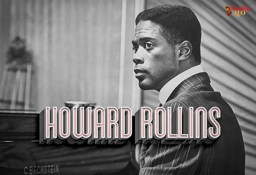 Howard Rollins Net Worth, Height, Biography Wealthy Leo