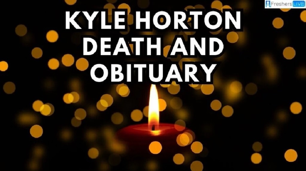 Kyle Horton Obituary Bakersfield CA Died In Car Accident RIP