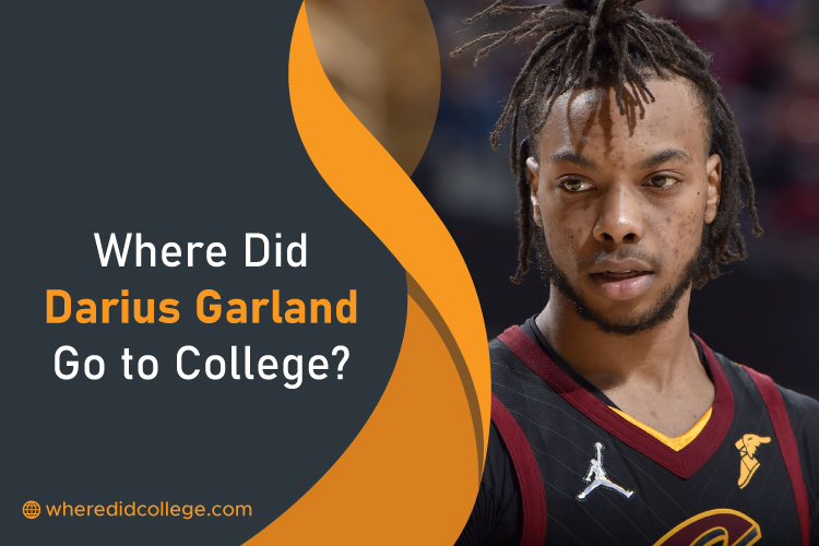 Where Did Darius Garland Go to College? Educational Life