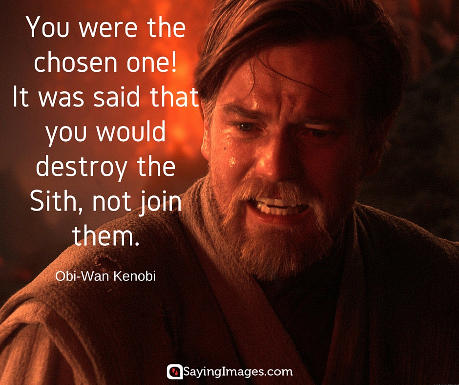 ObiWan Kenobi Quotes To Anakin Leadflypro