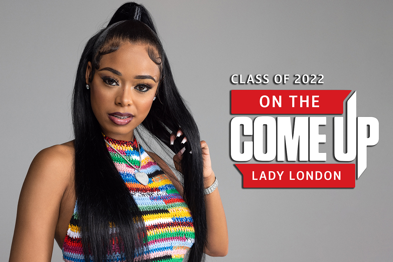 Lady London On The Come Up