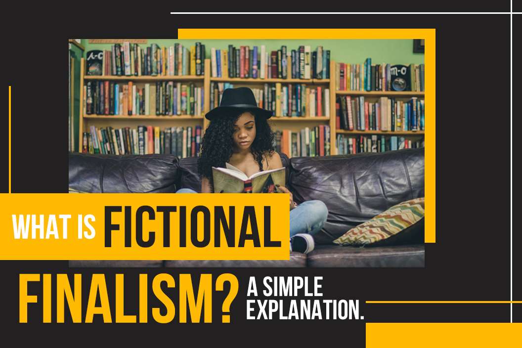 What Is Fictional Finalism A Simple Explanation