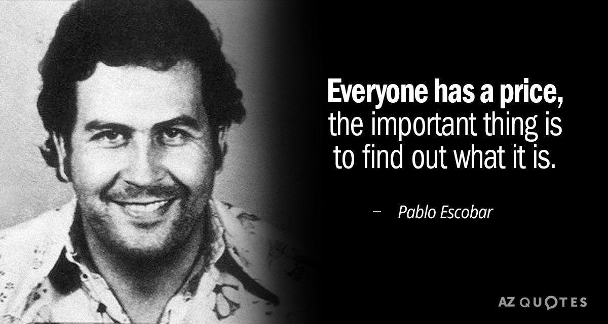 TOP 11 QUOTES BY PABLO ESCOBAR AZ Quotes