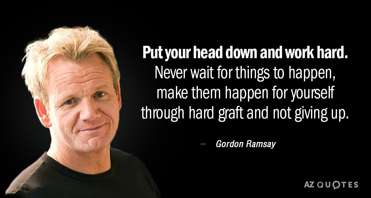 TOP 25 QUOTES BY GORDON RAMSAY (of 178) AZ Quotes