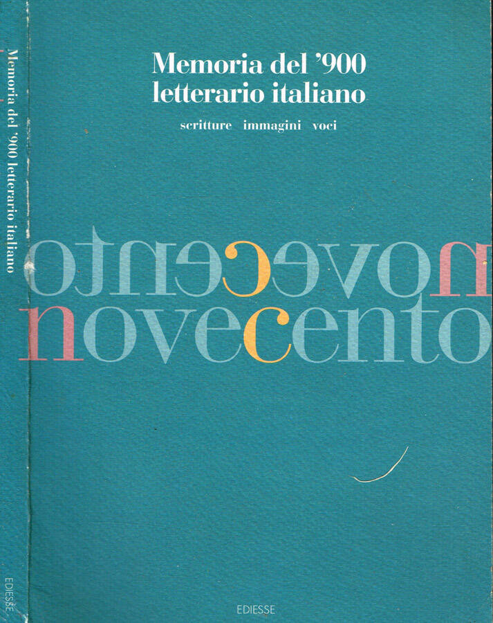 Memoria del'900 letterario italiano. Scritture immagini