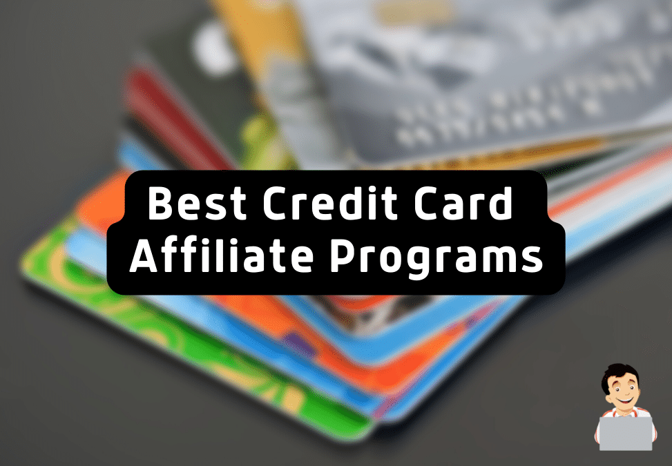 Best Credit Card Affiliate Programs (Great Commissions)