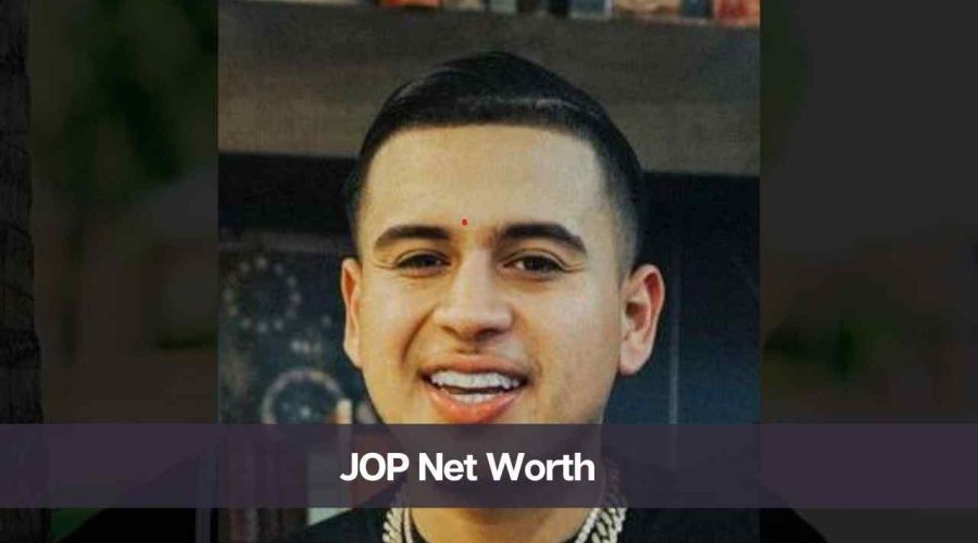 JOP Net Worth 2024 Know His Age, Height, and Girlfriend eAstroHelp
