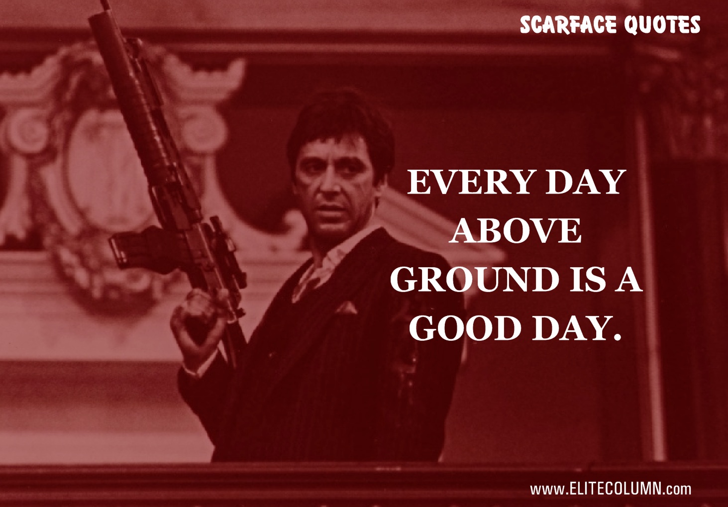 14 Best Scarface Quotes Only For 18 Years Old and Above EliteColumn