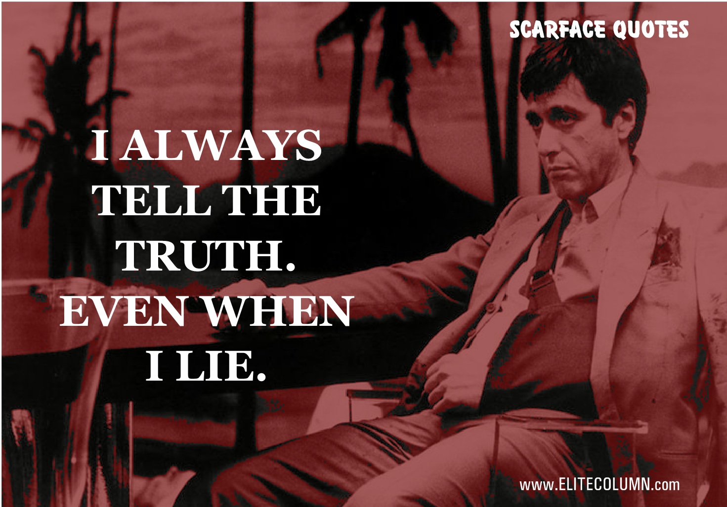 14 Best Scarface Quotes Only For 18 Years Old and Above EliteColumn