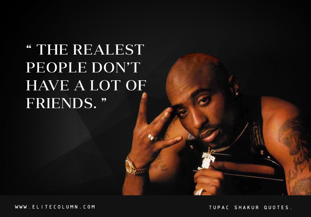 40 Tupac Shakur Quotes That Will Inspire You (2023) EliteColumn