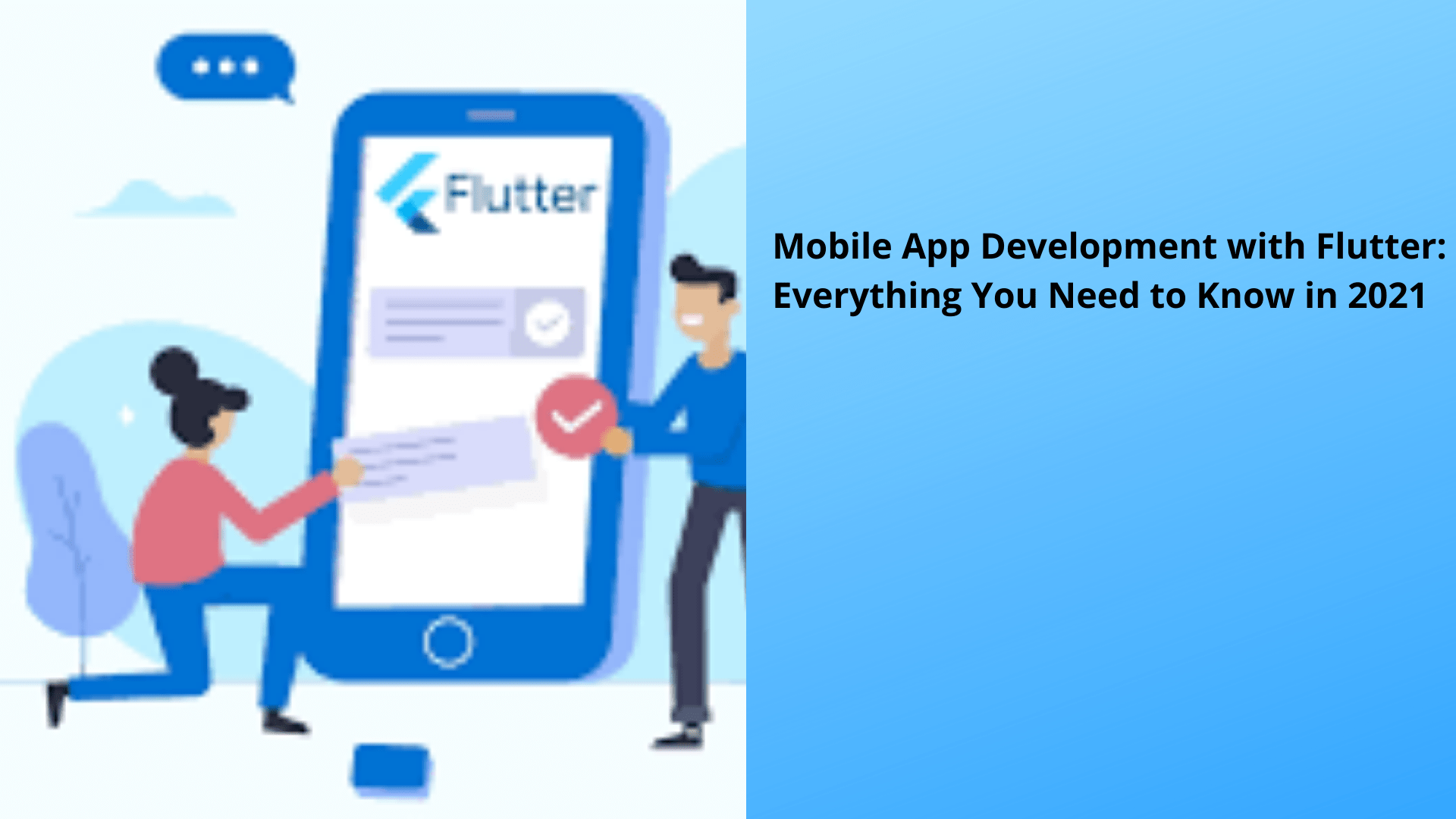 Mobile App Development with Flutter Everything You Need