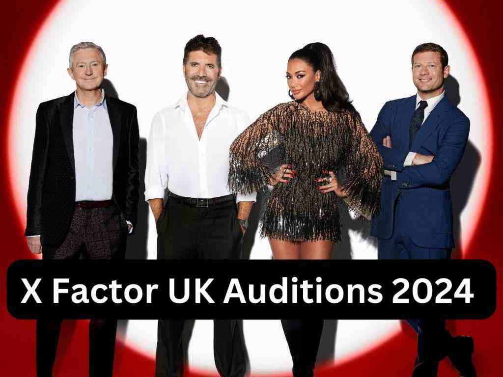 How to Apply X Factor UK Auditions 2024 Casting Start Date