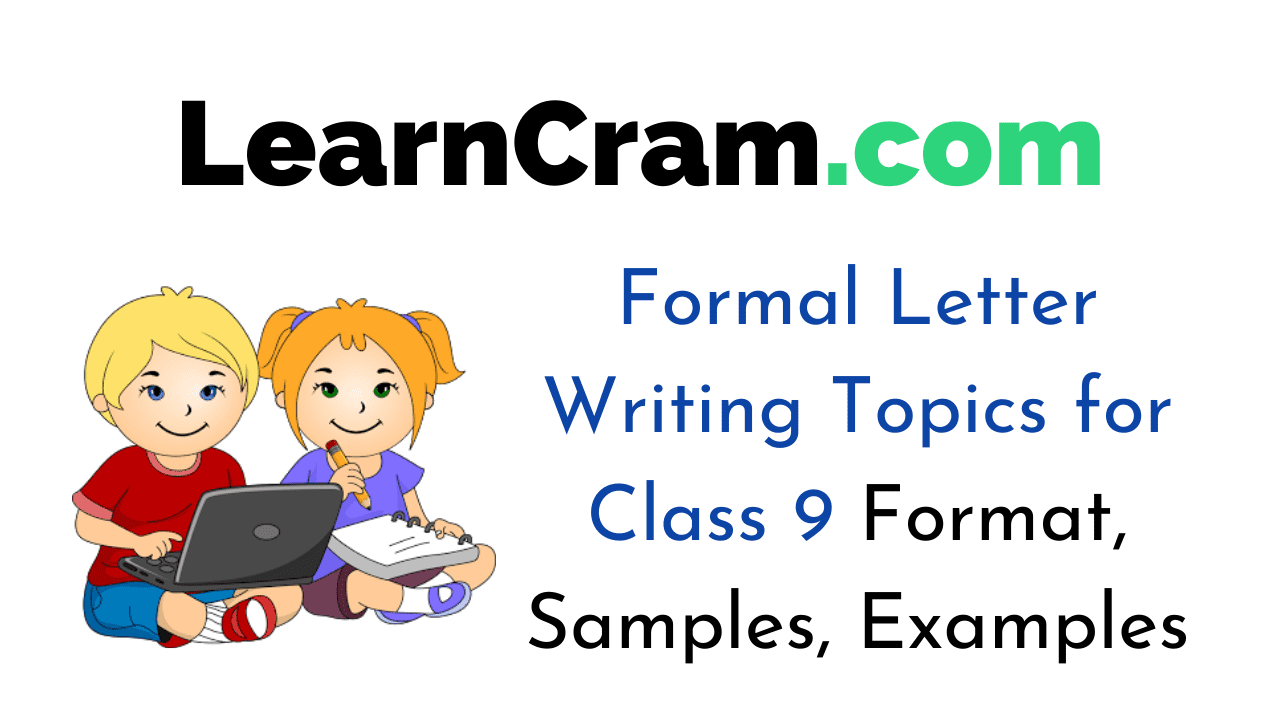 Formal Letter Writing Topics For Class 9 Format Samples Examples Learn Cram