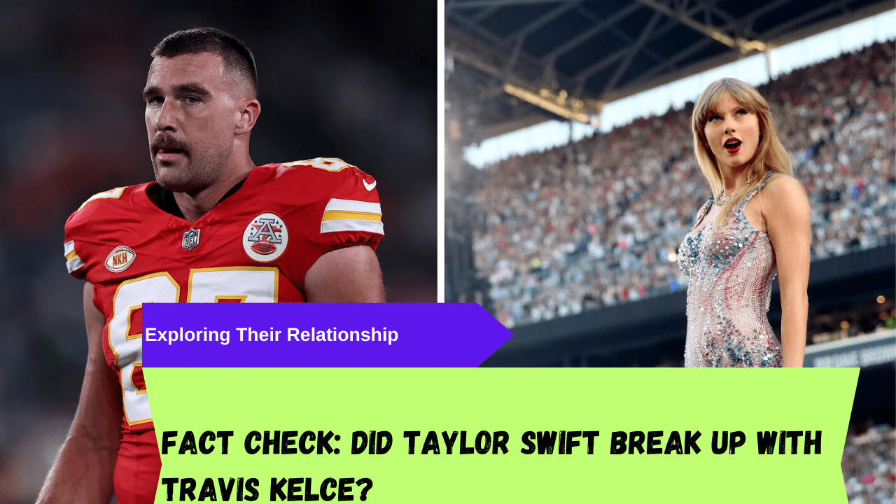 Fact Check Taylor Swift and Travis Kelce's Relationship Exposed