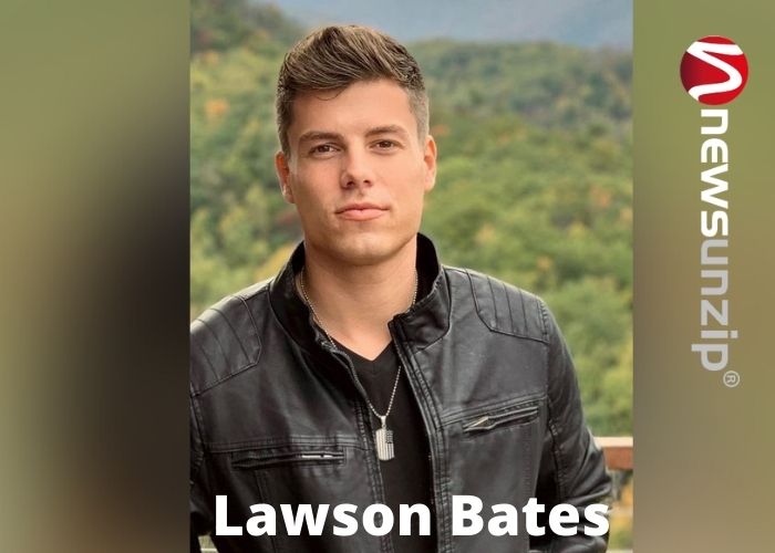 Who is Lawson Bates? Wiki, Biography, Age, Girlfriend, Parents, Height