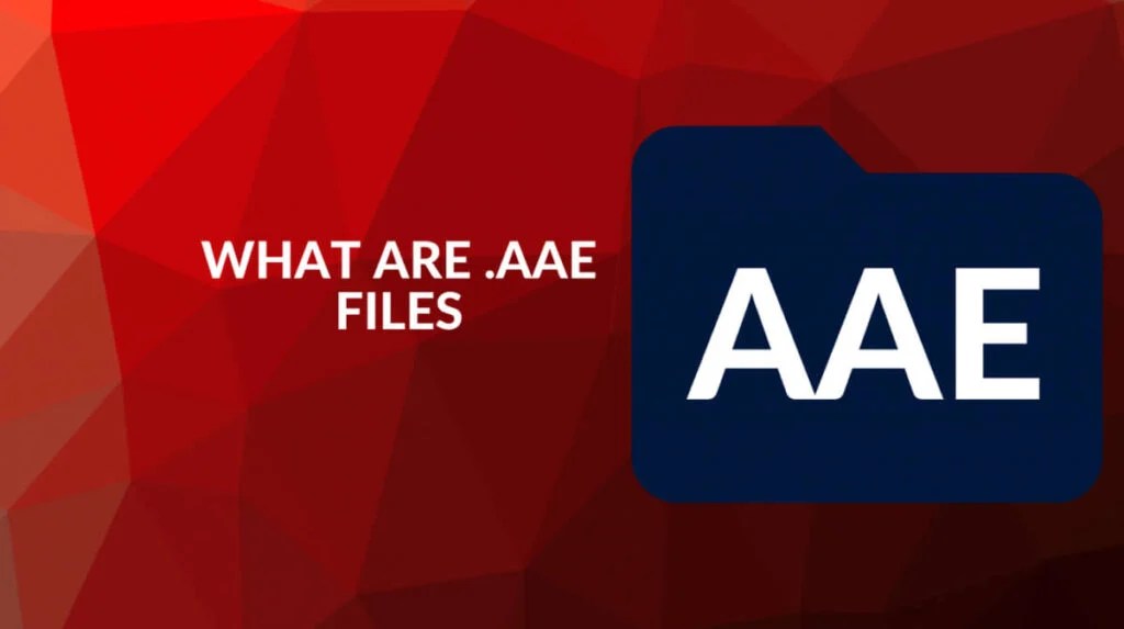 What are AAE Files and How to Open or Convert Them
