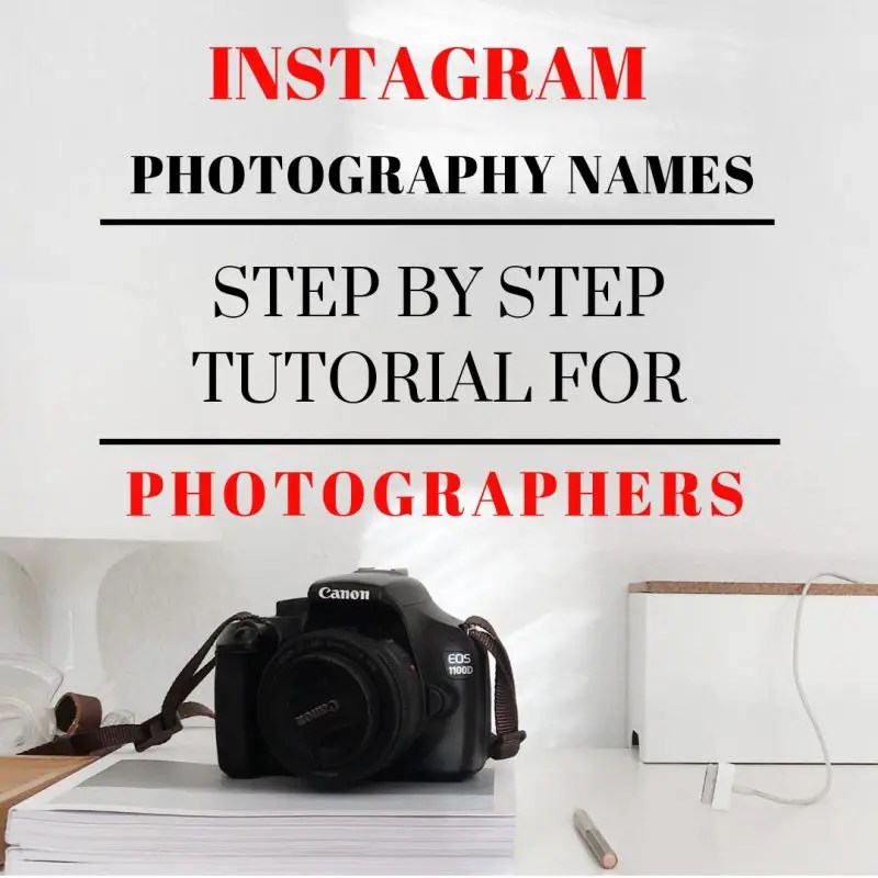 Instagram Photography Names Step by Step Tutorial for Photographers