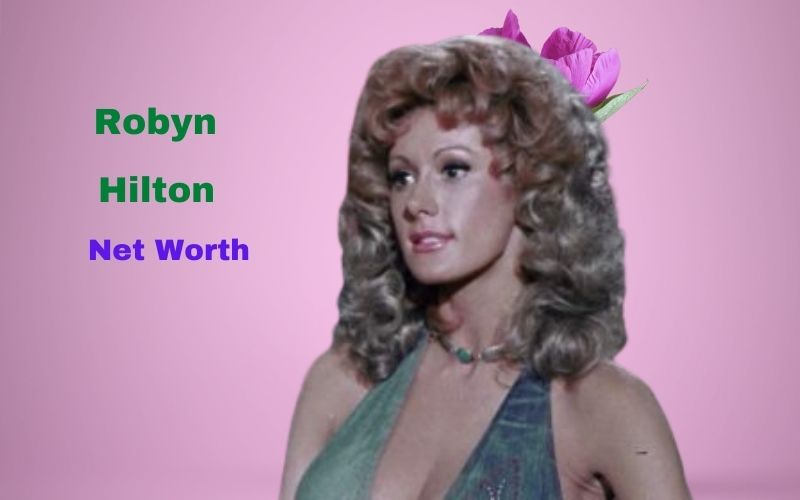 Robyn Hilton's Net Worth 2023 Biography, Age, Height, Husband, Kids