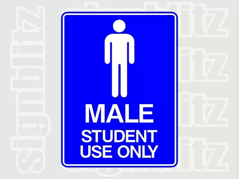 Male Toilet Sign Student Use Only Signblitz School Signs Australia