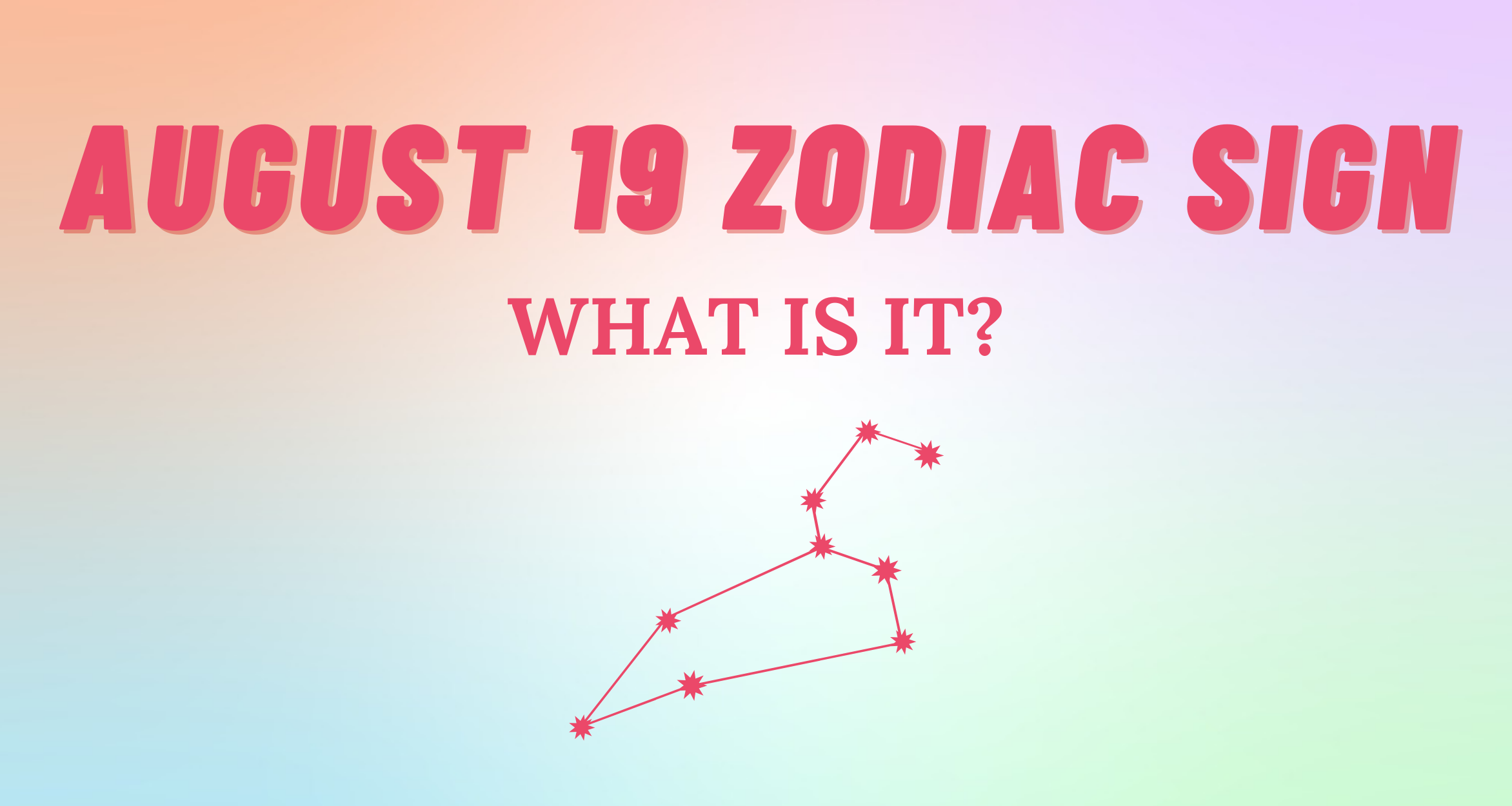 August 19 Zodiac Sign Explained So Syncd