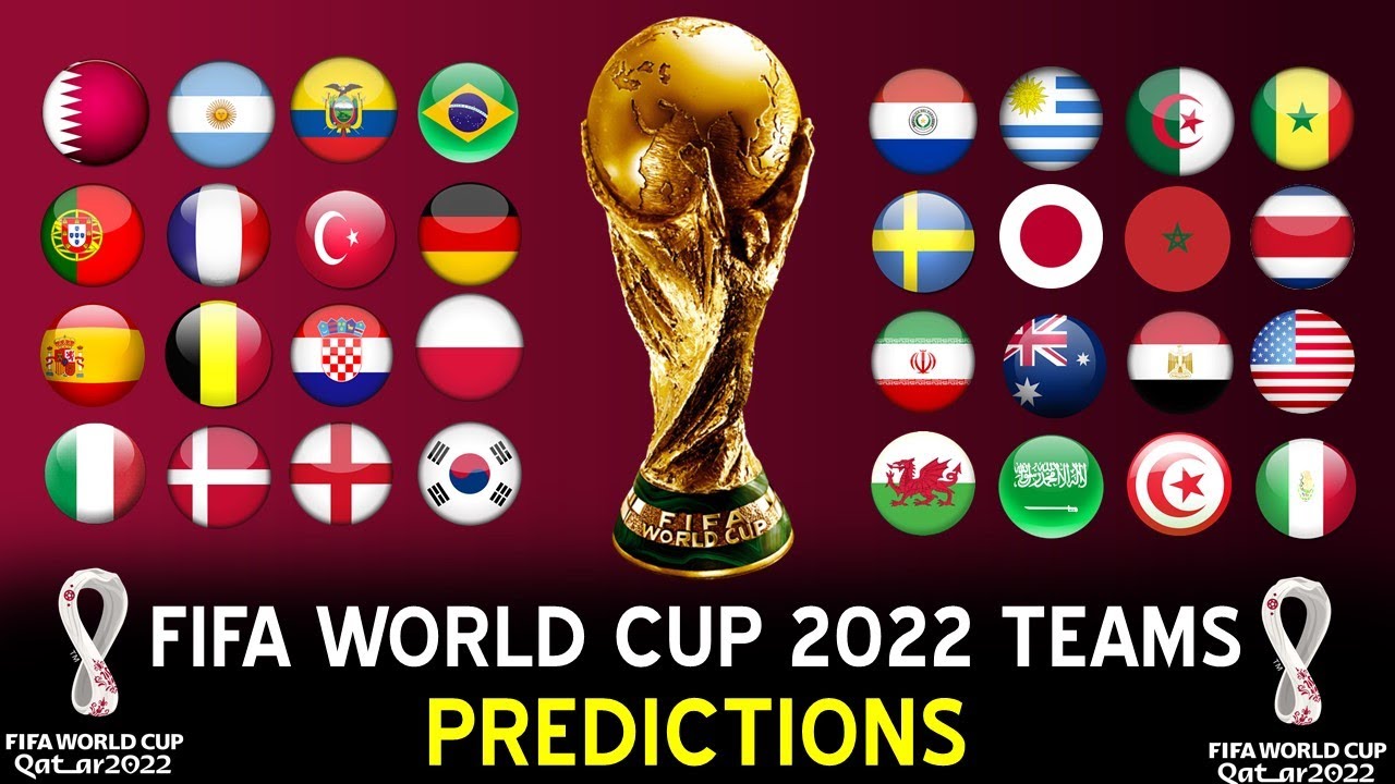 Watch Fifa World Cup 2022 Qualifying Teams Predictions 32 Teams For Fifa 2022 Qatar World Cup Fifa World Cup Countries Players News Videos Social Media Lifestyle