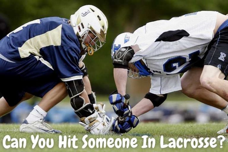 Can You Hit or Tackle Someone In Lacrosse? Is It Legal? Sports Novice