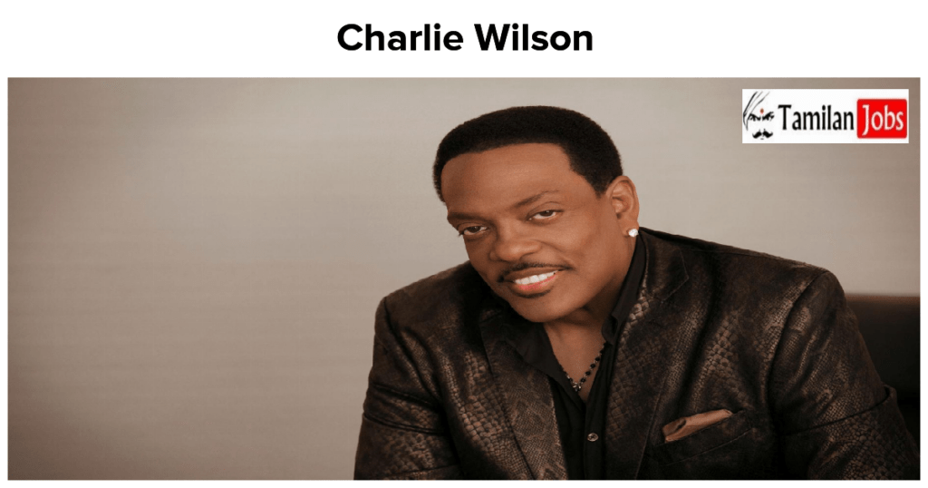 Charlie Wilson Net Worth In 2023 How Is The Singer Rich Now?