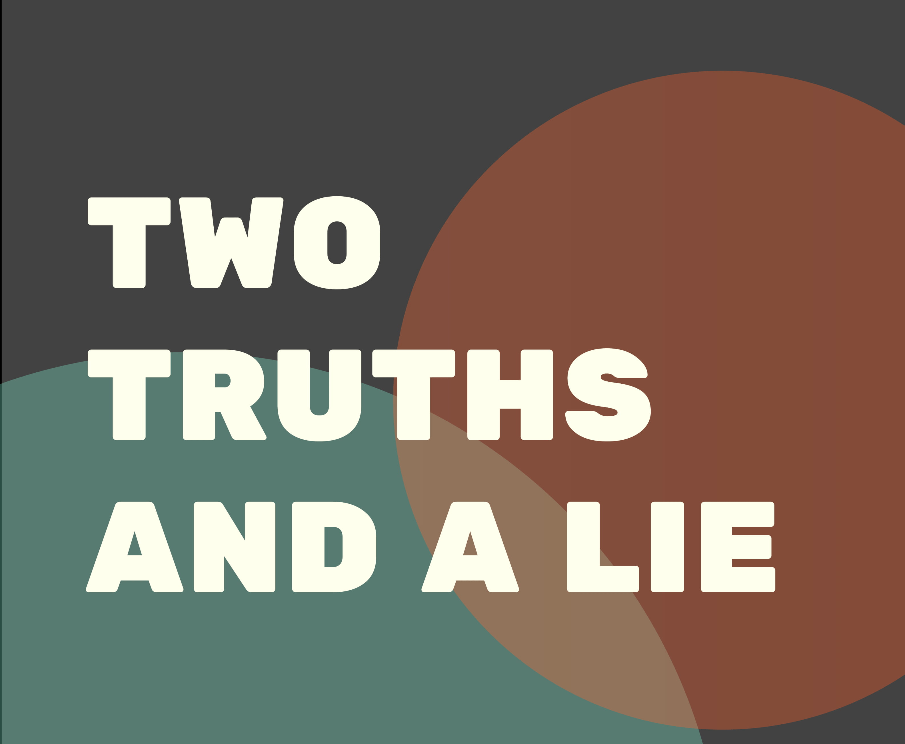 Two Truths and A Lie [02/09/20]